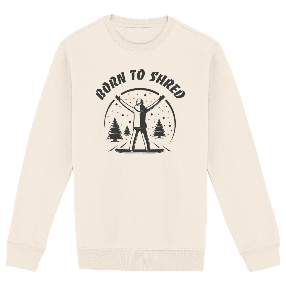 SWEATSHIRT BIO PREMIUM SNOWBOARD BORN TO SHRED SHIRT ISLAND IVOIRE