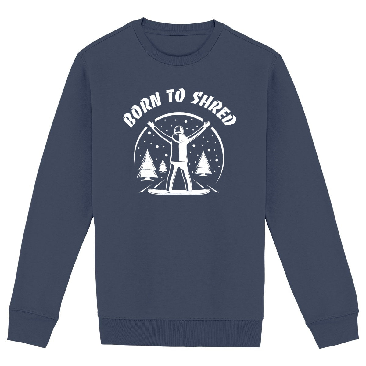 SWEATSHIRT BIO PREMIUM SNOWBOARD BORN TO SHRED SHIRT ISLAND MARINE